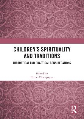 Children&rsquo;s Spirituality and Traditions - 