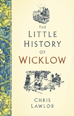 The Little History of Wicklow - Chris Lawlor