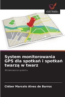 System monitorowania GPS dla spotkań i spotkań twarzą w twarz