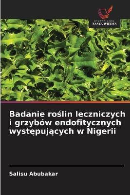 Badanie roślin leczniczych i grzybów endofitycznych występujących w Nigerii