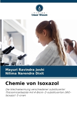 Chemie von Isoxazol - Mayuri Ravindra Joshi, Nilima Narendra Dixit
