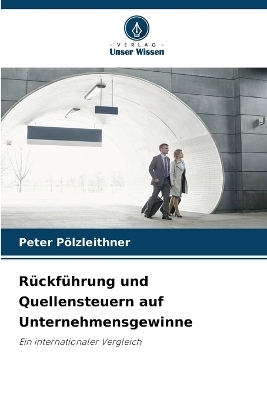 Rückführung und Quellensteuern auf Unternehmensgewinne