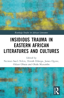 Insidious Trauma in Eastern African Literatures and Cultures - 