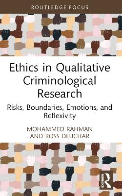 Ethics in Qualitative Criminological Research - Mohammed Rahman, Ross Deuchar