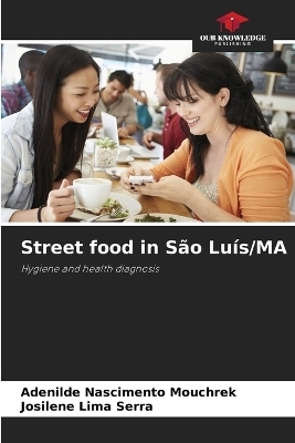 Street food in S&atilde;o Lu&iacute;s/MA - Adenilde Nascimento Mouchrek, Josilene Lima Serra