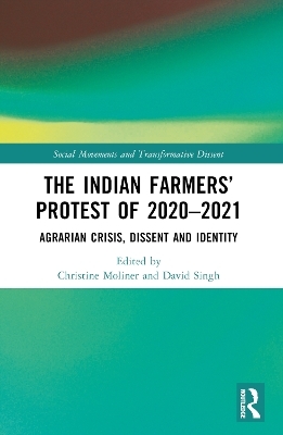 The Indian Farmers&rsquo; Protest of 2020&ndash;2021 - 