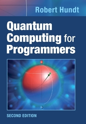 Quantum Computing for Programmers - Robert Hundt