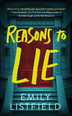 Reasons to Lie - Emily Listfield