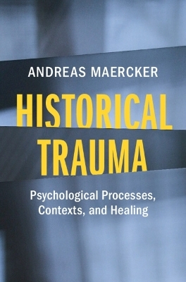 Historical Trauma - Andreas Maercker