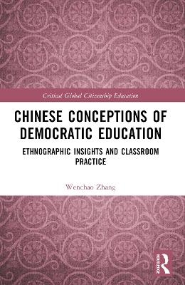 Chinese Conceptions of Democratic Education - Wenchao Zhang