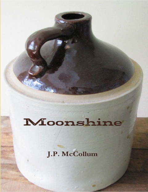 Moonshine -  J.P. McCollum