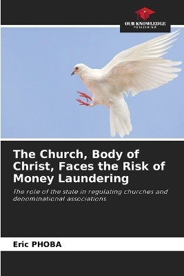 The Church, Body of Christ, Faces the Risk of Money Laundering - Eric PHOBA