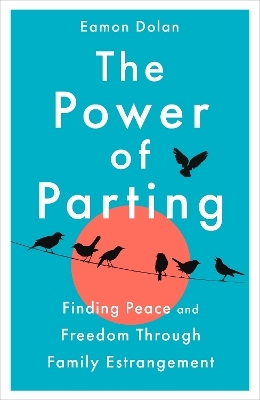 The Power of Parting - Eamon Dolan