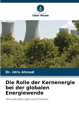 Die Rolle der Kernenergie bei der globalen Energiewende