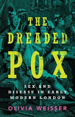 The Dreaded Pox - Olivia Weisser