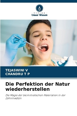 Die Perfektion der Natur wiederherstellen - TEJASWINI V, CHANDRU T P