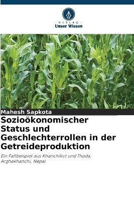 Sozioökonomischer Status und Geschlechterrollen in der Getreideproduktion
