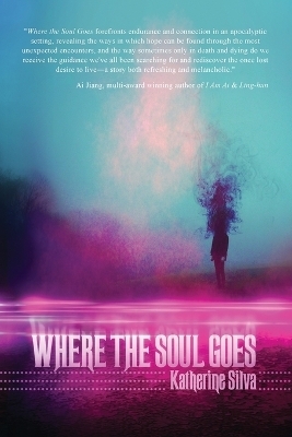 Where the Soul Goes - Katherine Silva