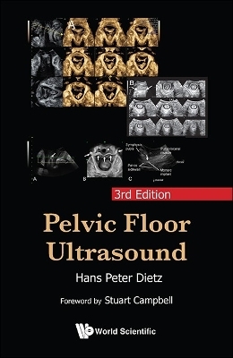 Pelvic Floor Ultrasound (3rd Edition) - Hans Peter Dietz