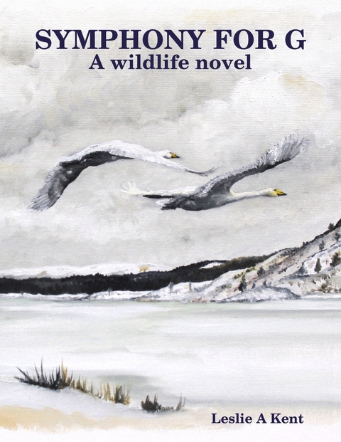 Symphony for G: A Wildlife Novel -  Leslie Kent