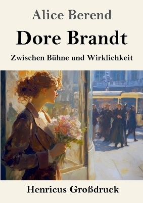 Dore Brandt (Gro&szlig;druck) - Alice Berend