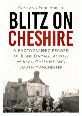 Blitz on Cheshire - Paul Hurley, Rose Hurley