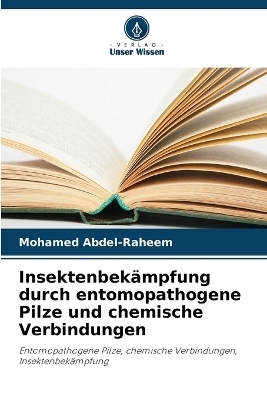 Insektenbekämpfung durch entomopathogene Pilze und chemische Verbindungen