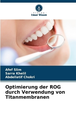 Optimierung der ROG durch Verwendung von Titanmembranen - Afef Slim, Sarra Khelil, Abdellatif Chokri