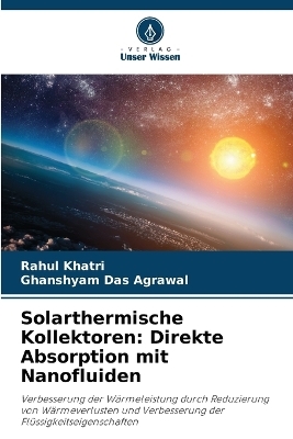 Solarthermische Kollektoren - Rahul Khatri, Ghanshyam Das Agrawal