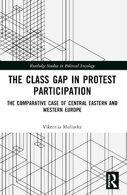 The Class Gap in Protest Participation - Viktoriia Muliavka