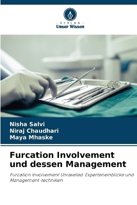 Furcation Involvement und dessen Management - Nisha Salvi, Niraj Chaudhari, Maya Mhaske