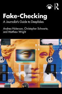 Fake-Checking - Andrea Hickerson, Christopher Schwartz, Matthew Wright
