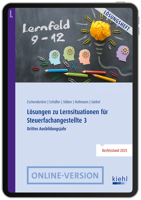Lösungen zu Lernsituationen für Steuerfachangestellte 3 - Oliver Zschenderlein, Karin Schüller, Roswitha Stöber, Sabine Holtmann, Torsten Giebel