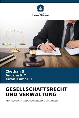 Gesellschaftsrecht Und Verwaltung - Chethan S, Anusha K Y, Kiran Kumar R