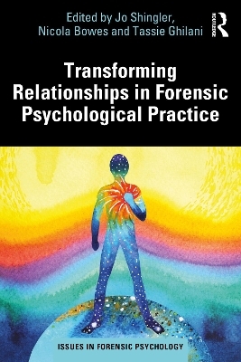 Transforming Relationships in Forensic Psychological Practice - 