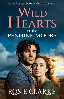 Wild Hearts on the Pennine Moors - Rosie Clarke