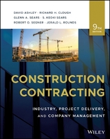 Construction Contracting: Industry, Project Delive ry, and Company Management, Ninth Edition - Clough