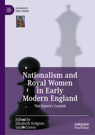 Nationalism and Royal Women in Early Modern England