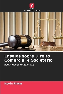 Ensaios sobre Direito Comercial e Societário