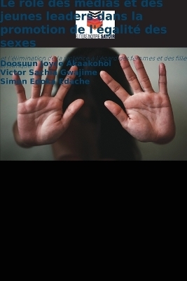 Le rôle des médias et des jeunes leaders dans la promotion de l'égalité des sexes