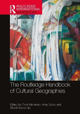 The Routledge Handbook of Cultural Geographies - 
