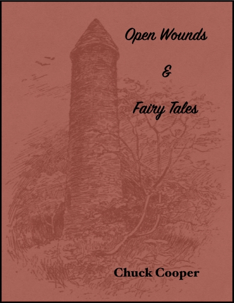 Open Wounds & Fairy Tales -  Chuck Cooper