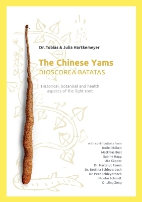 The Chinese Yams (Dioscorea Batata) - Tobias Hartkemeyer, Julia Hartkemeyer, No&euml;mi B&ouml;ken, Matthias Busl, Sabine Hagg, Ute K&uuml;pper, Hartmut Ramm, Bettina und Peer Schleyerbach, Nicolai Schmidt, Jing Zeng