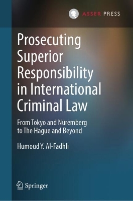 Prosecuting Superior Responsibility in International Criminal Law