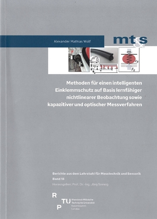 Methoden für einen intelligenten Einklemmschutz auf Basis lernfähiger nichtlinearer Beobachtung sowie kapazitiver und optischer Messverfahren