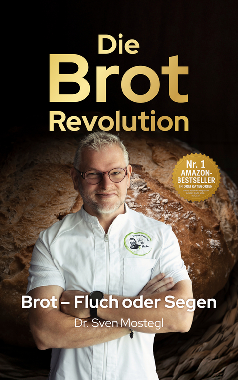 Die Brot-Revolution - Sven Mostegl