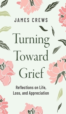 Turning Toward Grief