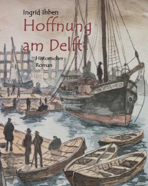 Hoffnung am Delft - Ingrid Ihben