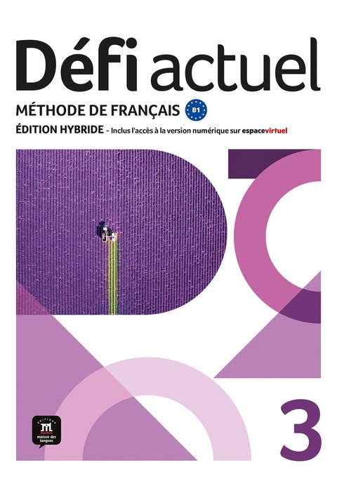 D&eacute;fi actuel 3 B1 - &Eacute;dition hybride