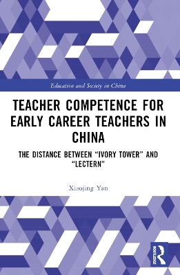 Teacher Competence for Early Career Teachers in China - Xiaojing Yan